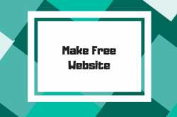 How To Make a Free Website in 2019 (All Platform Guide)