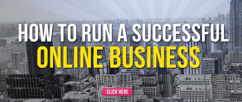 How To Run Successful Online Business - Top 12 Tips