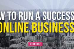 How To Run Successful Online Business - Top 12 Tips