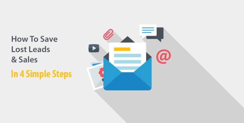 How To Save Lost Leads And Sales In 4 Simple Steps - TheLifeTech