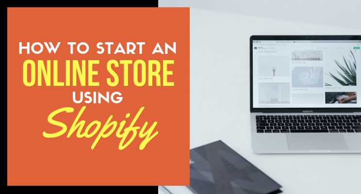How To Start An Online Store Using Shopify In Just 30 Mins - Lifez Eazy
