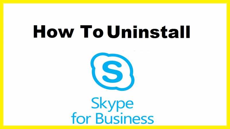 How To Uninstall Skype For Business | 5 Ways To Remove Skype For Business