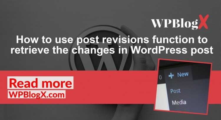 How Can You Restore Changes In WordPress Using Post Revisions