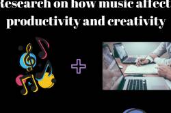 How does background music affect work productivity and creativity? 10 research findings
