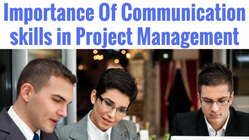 How Important Are Communication Skills In Project Management? | Blog