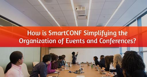 How Is SmartCONF Simplifying The Organization Of Events And Conferences? - SBL Knowledge Services Ltd.