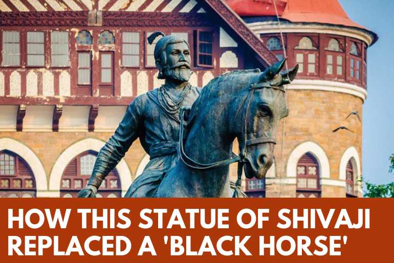 How This Statue Of Shivaji At The Gateway Of India Replaced A 
