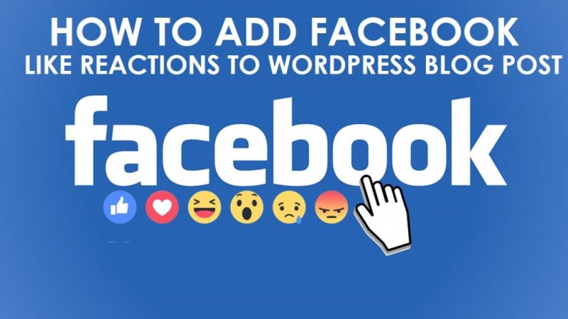 How To Add Facebook Like Reactions To WordPress Posts