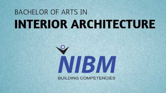 How To Become An Interior Architecture By Following NIBM Architecture Course? - Sri Lanka Course