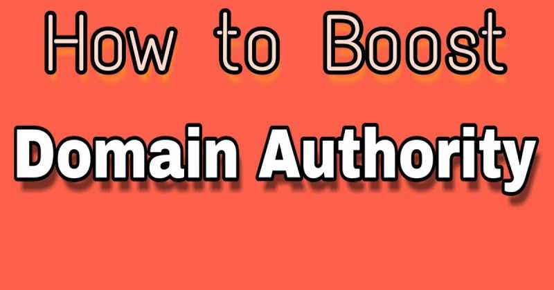 How To Boost Your Domain Authority In 2019