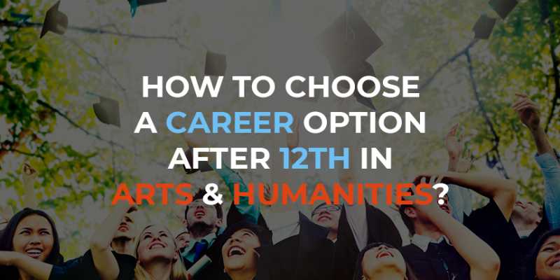 How To Choose A Career Option After 12th In Arts & Humanities? - CheckItHow