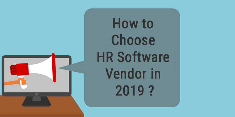 How To Choose HR Software Vendor In 2019? - Empxtrack