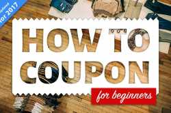 How to Coupon in 2017: The Beginners Guide