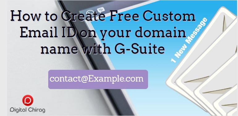 How To Create Free Custom Email ID on Your Domain Name With G-Suite