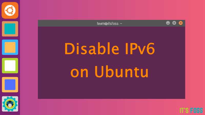 How To Disable IPv6 On Ubuntu Linux