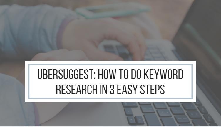 How To Do Keyword Research In 3 Easy Steps - Digital Marketer | Content Writer | Mom Blogger