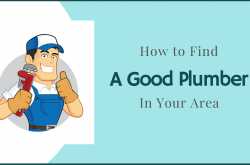How to Find a Good Plumber in Your Area?