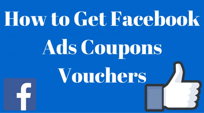 How To Get Facebook Ads Coupons Vouchers - Internet Geeks