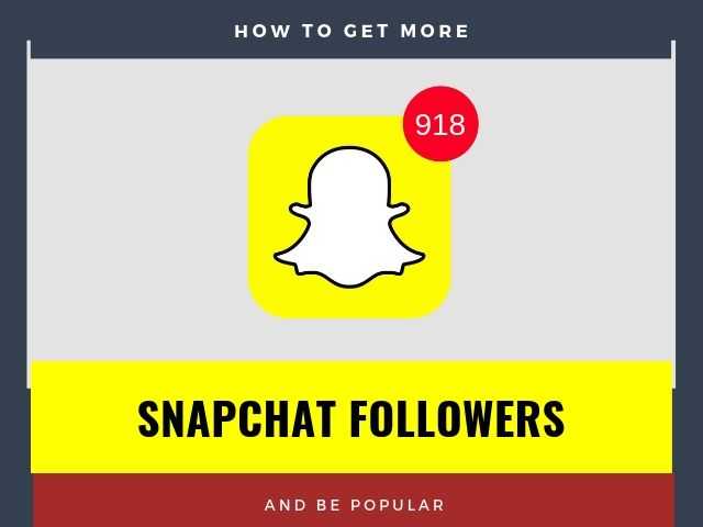 How To Get More Snapchat Followers And Be Popular - DigitalNuisance