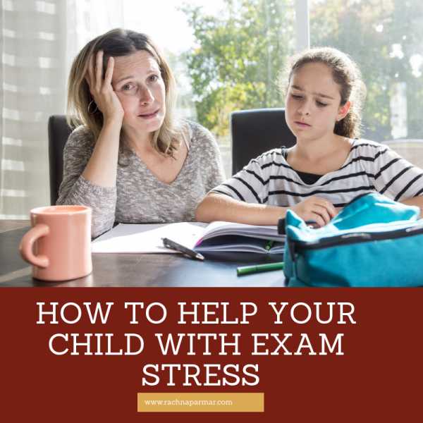 How To Help Your Child With Exam Stress