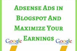 How to Insert Adsense Ads in Blogspot (Blogger) Blog