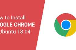 How to Install Google Chrome on Ubuntu 18.04