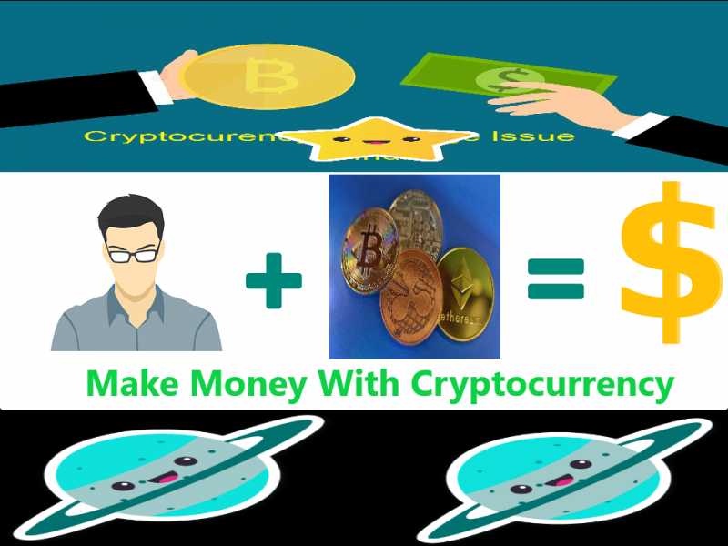 How To Make Money With Cryptocurrency 2019 Latest Information In Detail