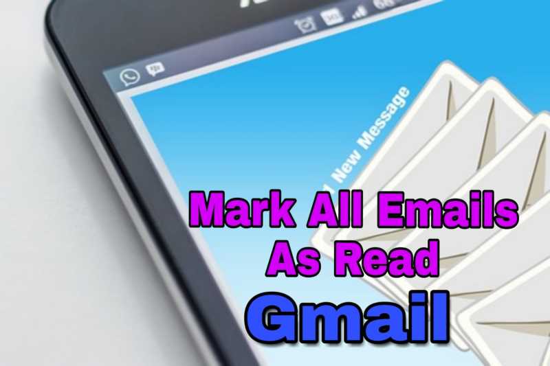 How To Mark All Emails As Read In Gmail At A Time - TechnicalTurner