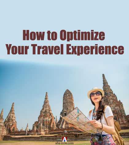 How To Optimize Your Travel Experience