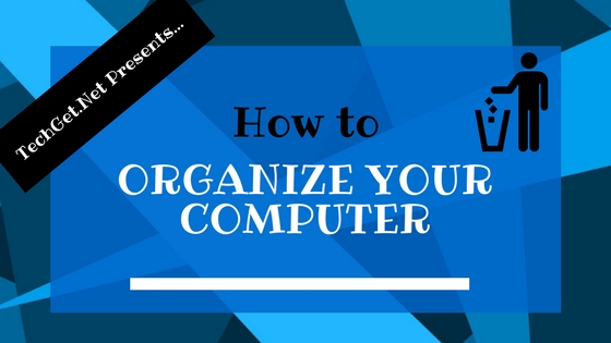 How To Organize Your Computer