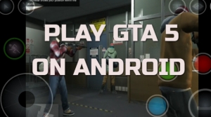 How To Play GTA 5 On Android Phone Or Tablet - ShareDelete