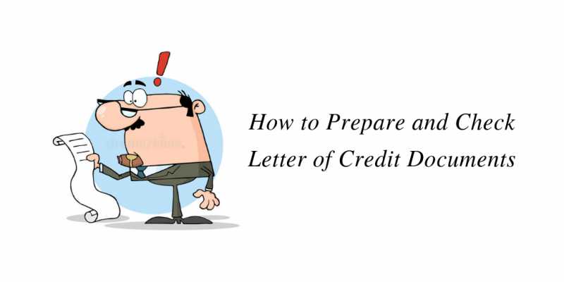 How To Prepare And Check Letter Of Credit Documents