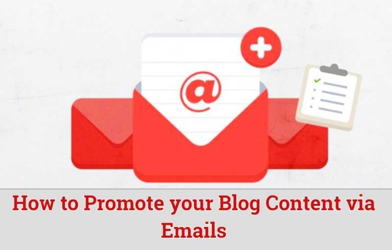 How To Promote Your Blog Content Via Emails
