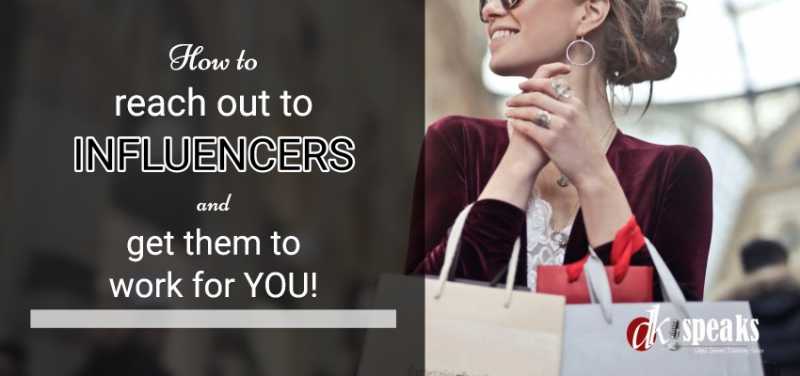 How To Reach Out To Influencers And Get Them To Work With You