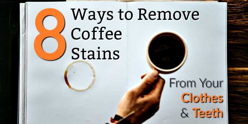 How To Remove Coffee Stains: 8 Ways To Get UGLY Stains OUT!