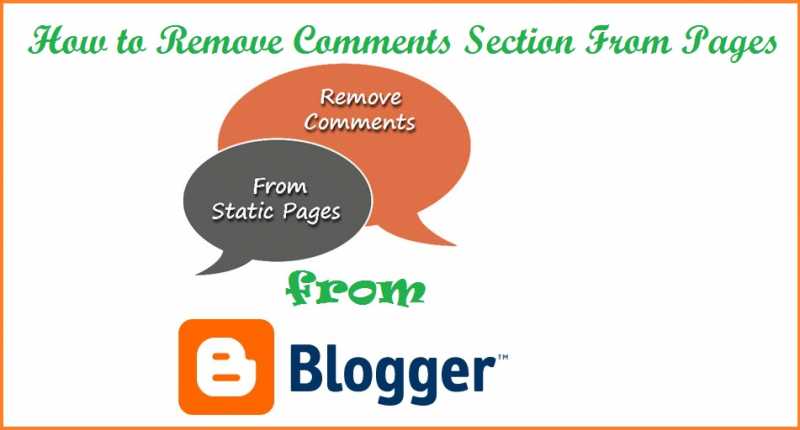 How To Remove Comments Section From Pages In Blogger