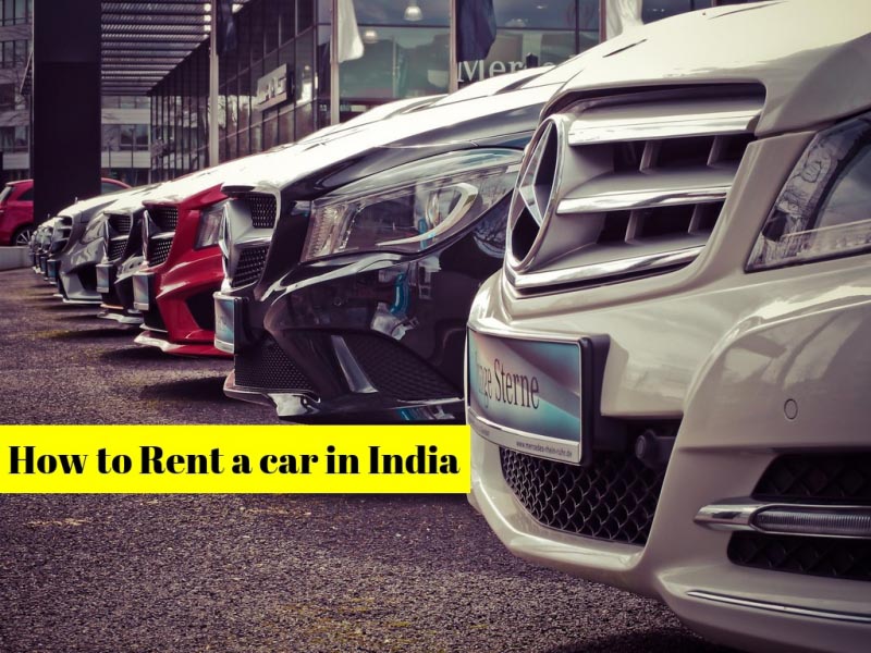 How To Rent A Car In India - Must Read Before Rant Car In India