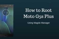 How to Root Moto G5s Plus [ Android 7.1.1 ] - Geek Gyaan