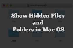 How to Show hidden Files and Folders in Mac OS X