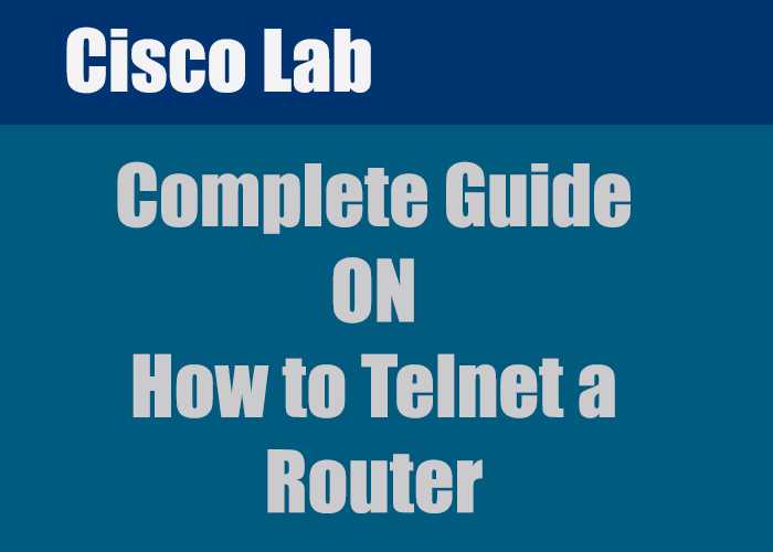 How To Telnet A Cisco Router - CCNA Lab