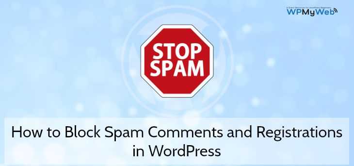 How To Totally Block Spam Comments And Registration Bots In WordPress