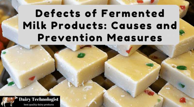 How To Troubleshoot Major Defects Of Fermented Milk Products - Dairy Technologist