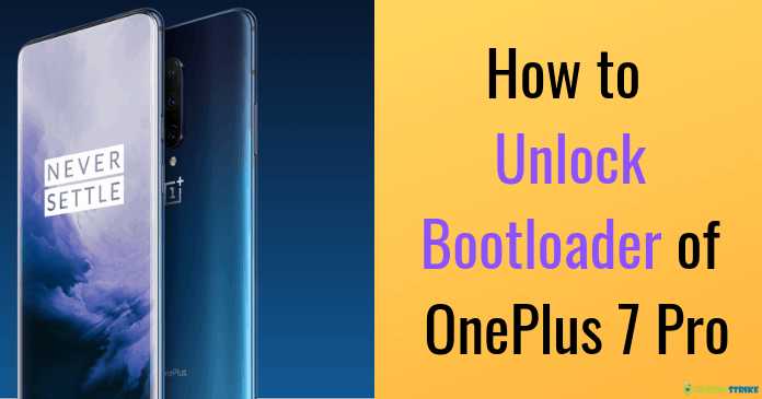 How To Unlock Bootloader Of OnePlus 7 Pro - Androidstrike