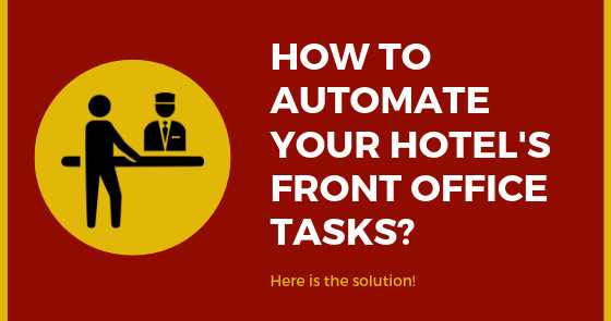 How To Automate Your Hotel’s Front Office Tasks?