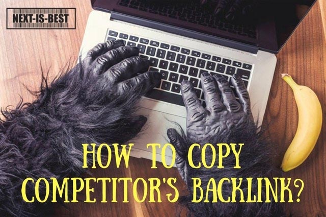 How To Copy Your Competitor Backlinks Using Ethical Methods?