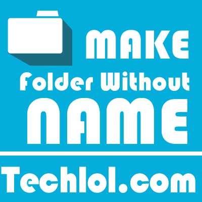 How To Create Folder Without Name In Windows
