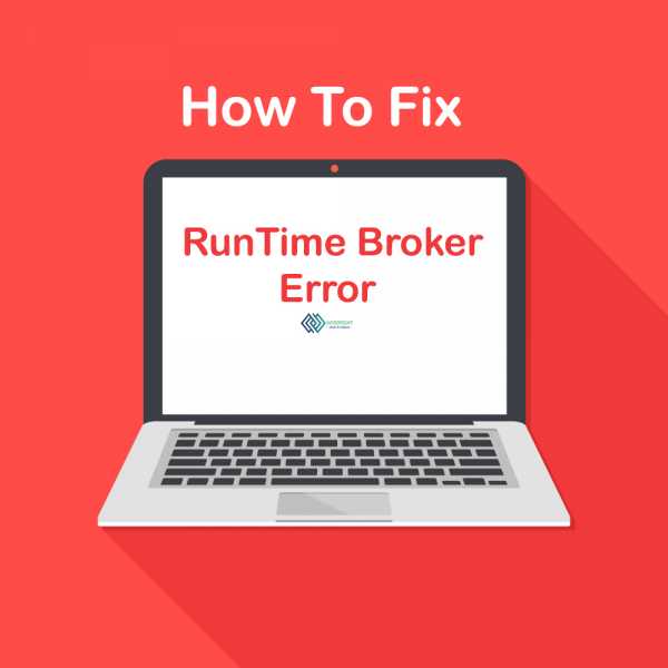 How To Fix Runtime Broker Error For WindowsÂ 