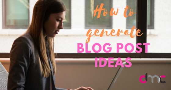 How To Generate Blog Post Ideas: Tools You Can Use