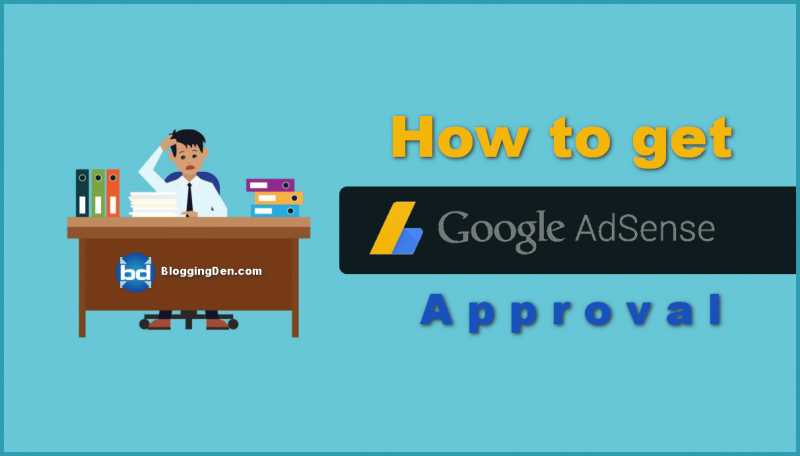 How To Get Google AdSense Approval For Your Blog In 2019?