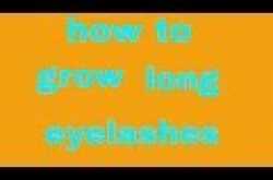 How to get longer eyelashes